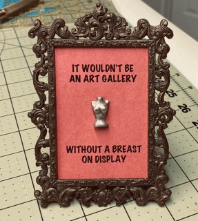 It Wouldn't Be an Art Gallery